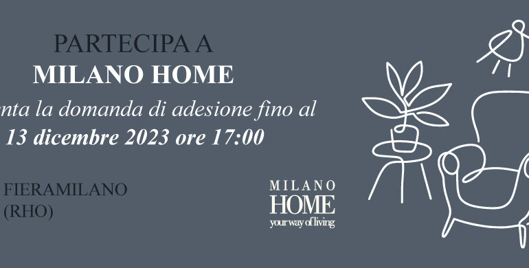 Manifestazione di interesse per la partecipazione all’evento fieristico “Milano HOME 2024”, domande entro il 13 dicembre